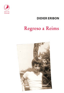 Regreso a Reims.  Didier Eribon