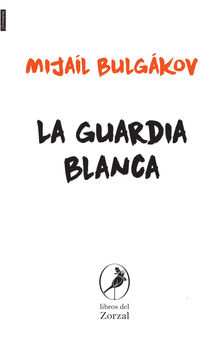 La guardia Blanca.  Mijal Bulgkov