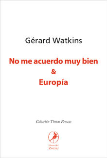 No me acuerdo muy bien & Europa.  Grard Watkins