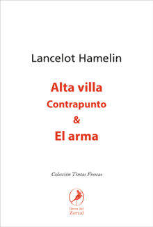 Alta villa & El arma.  Lancelot Hamelin