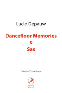 Dancefloor Memories & Sas.  Lucie Depaw