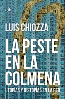 La peste en la colmena.  Luis Chiozza