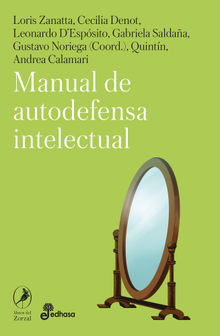 Manual de autodefensa intelectual.  Gustavo Noriega