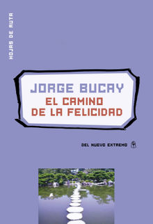 El camino de la felicidad.  Jorge Bucay