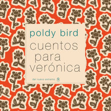 Cuentos para Vernica.  Poldy Bird