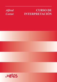 Curso de interpretacin.  Alfred Cortot