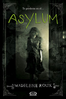 Asylum.  Madeleine Roux