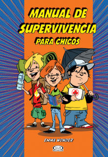 Manual de supervivencia para chicos.  Emma Wonder