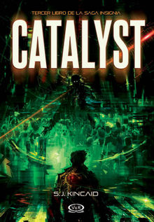 Catalyst.  S.J. Kincaid