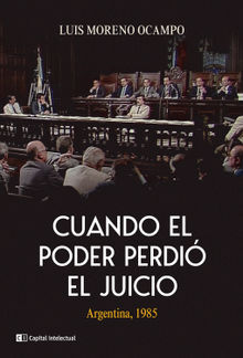 Cuando el poder perdi el juicio.  Luis Moreno Ocampo