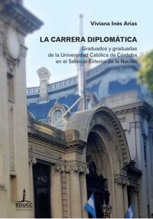 La carrera diplomtica.  Viviana Ins Arias