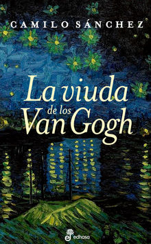 La viuda de los Van Gogh.  Camilo Snchez