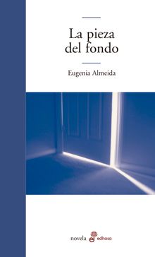 La pieza del fondo.  Eugenia Almeida