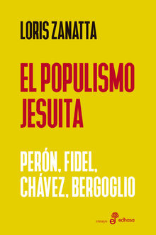 El populismo jesuita.  Loris Zanatta