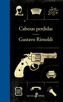 Cabezas perdidas.  Gustavo Rimoldi