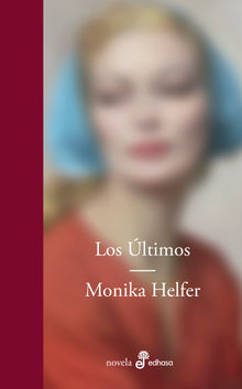 Los ltimos.  Monika Helfer