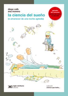 La ciencia del sueo (o amanecer de una noche agitada).  Ana Moreno