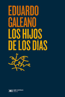 Los hijos de los das.  Eduardo Galeano