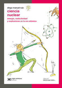 Ciencia nuclear.  Diego Manuel Ruiz