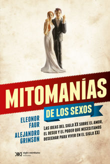 Mitomanas de los sexos.  Alejandro Grimson