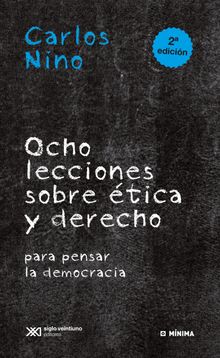 Ocho lecciones sobre tica y derecho para pensar la democracia.  Carlos Nino