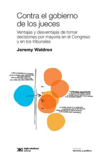 Contra el gobierno de los jueces.  Santiago Virgez Ruiz