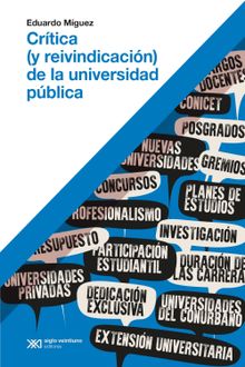 Crtica (y reivindicacin) de la universidad pblica.  Eduardo Mguez