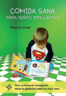 Comida sana para nios brillantes.  Patricia Conti