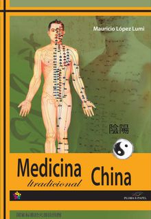 Principios de medicina tradicional china.  Mauricio Lpez Lumi