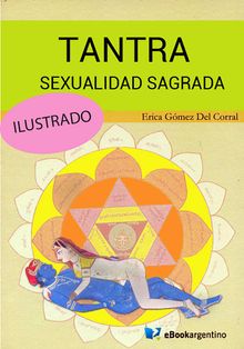 Tantra, sexualidad sagrada.  rica Gmez del Corral