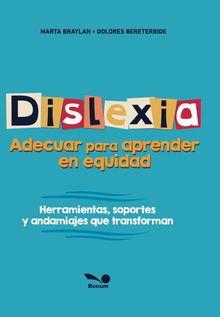 Dislexia, Adecuar para aprender en equidad.  Marta Braylan