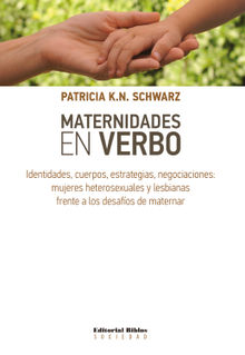 Maternidades en verbo.  Patricia K. N. Schwarz