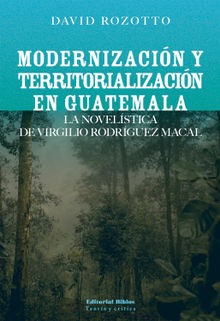 Modernizacin y territorializacin en Guatemala.  David Rozotto