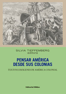 Pensar Amrica desde sus colonias.  Silvia Tieffemberg