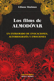 Los films de Almodvar.  Liliana Shulman