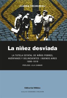 La niez desviada.  Claudia Freidenraij