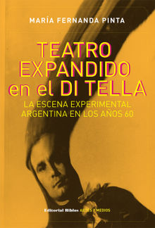 Teatro expandido en el Di Tella.  Mara Fernanda Pinta