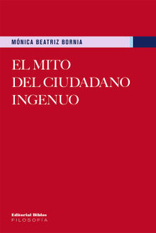 El mito del ciudadano ingenuo.  Mnica Beatriz Bornia