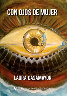 Con ojos de mujer.  Laura Lilian Casamayor