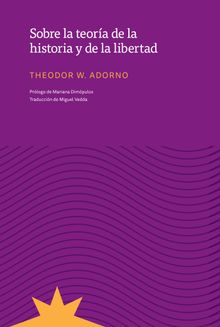 Sobre la teora de la historia y de la libertad.  Theodor W. Adorno