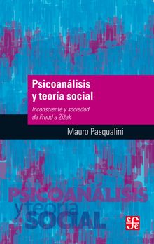 Psicoanlisis y teora social.  Mauro Pasqualini