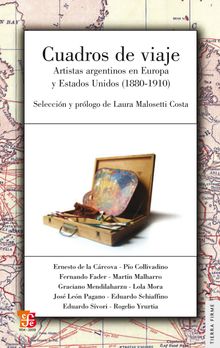 Cuadros de viaje.  Laura Malosetti Costa