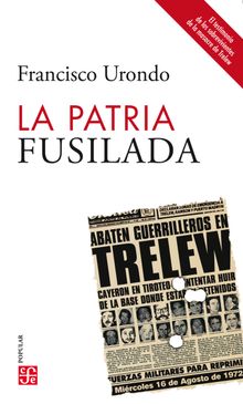 La patria fusilada.  Francisco Urondo