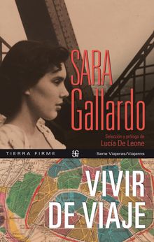 Vivir de viaje.  Sara Gallardo