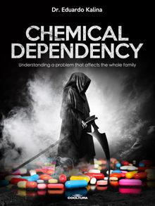 Chemical Dependency.  Dr. Eduardo Kalina