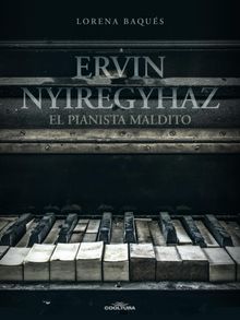 Ervin Nyiregyhzi.  Lorena Baqus 