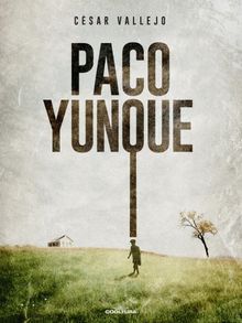 Paco Yunque.  Csar Vallejo