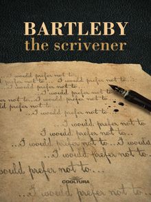 Bartleby, The Scrivener.  Herman Melville