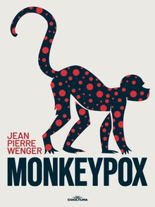 Monkeypox.  Jean Pierre Wenger