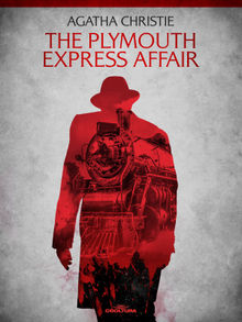 The Plymouth Express Affair.  Agatha Christie